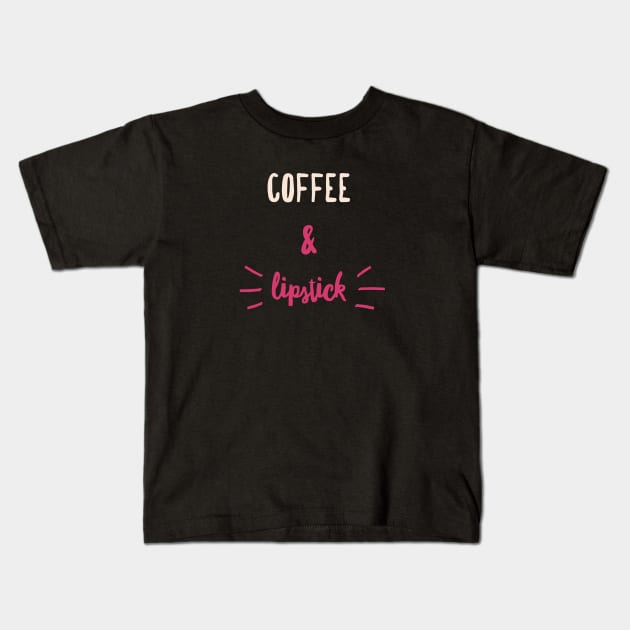 COFFEE & LIPSTICK Kids T-Shirt by Boga